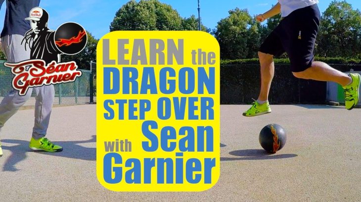 #8 DRAGON STEP OVER TUTORIAL!! Be a Champion with Séan Garnier @seanfreestyle