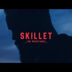 Skillet – “The Resistance” [Official Lyric Video]