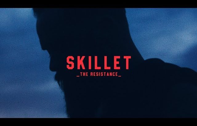 Skillet – “The Resistance” [Official Lyric Video]